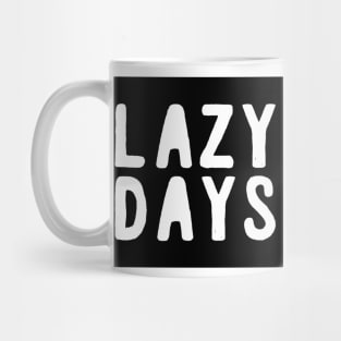 LAZY DAYS Mug